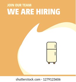 Join Our Team. Busienss Company Fridge We Are Hiring Poster Callout Design. Vector background