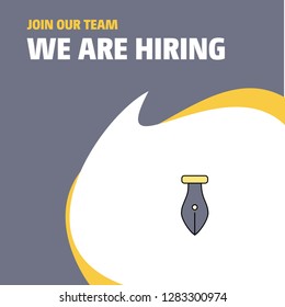 Join Our Team. Busienss Company Pen We Are Hiring Poster Callout Design. Vector background