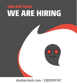 Join Our Team. Busienss Company Ghost We Are Hiring Poster Callout Design. Vector background