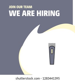 Join Our Team. Busienss Company Trimmer  We Are Hiring Poster Callout Design. Vector background