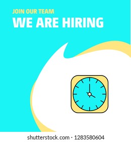 Join Our Team. Busienss Company Clock We Are Hiring Poster Callout Design. Vector background