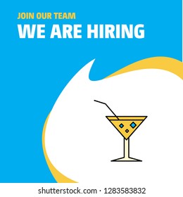 Join Our Team. Busienss Company Drink We Are Hiring Poster Callout Design. Vector background