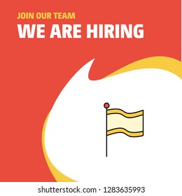 Join Our Team. Busienss Company Flag We Are Hiring Poster Callout Design. Vector background