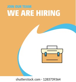 Join Our Team. Busienss Company Briefcase We Are Hiring Poster Callout Design. Vector background