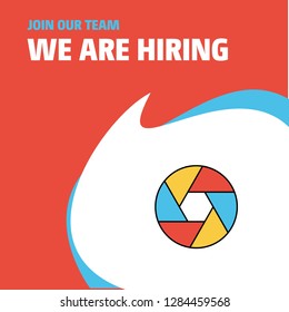 Join Our Team. Busienss Company Camera shutter We Are Hiring Poster Callout Design. Vector background