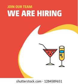 Join Our Team. Busienss Company Drinks We Are Hiring Poster Callout Design. Vector background