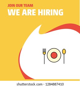 Join Our Team. Busienss Company Food We Are Hiring Poster Callout Design. Vector background