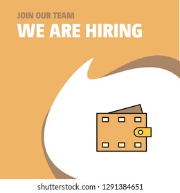 Join Our Team. Busienss Company Wallet We Are Hiring Poster Callout Design. Vector background