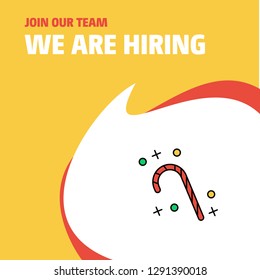 Join Our Team. Busienss Company Christmas candy We Are Hiring Poster Callout Design. Vector background