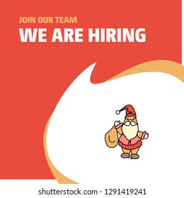 Join Our Team. Busienss Company Santa clause We Are Hiring Poster Callout Design. Vector background