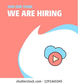Join Our Team. Busienss Company Cloud play  We Are Hiring Poster Callout Design. Vector background