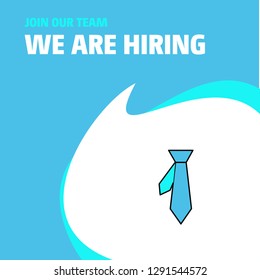 Join Our Team. Busienss Company Tie We Are Hiring Poster Callout Design. Vector background