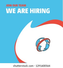 Join Our Team. Busienss Company Globe We Are Hiring Poster Callout Design. Vector background