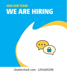 Join Our Team. Busienss Company Secure chat We Are Hiring Poster Callout Design. Vector background