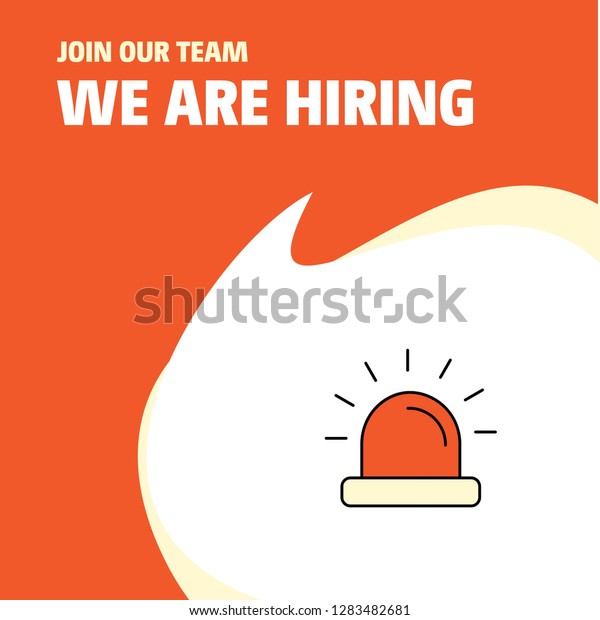 Join Our Team. Busienss Company\
Siren We Are Hiring Poster Callout Design. Vector\
background