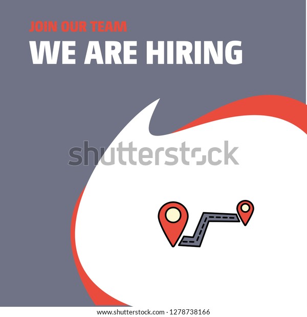 Join Our Team. Business Company\
Route We Are Hiring Poster Callout Design. Vector\
background