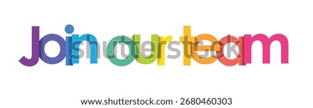 JOIN OUR TEAM colorful vector typography banner
