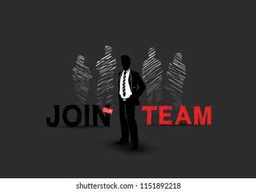 Join our team concept design for recruiting poster with chosen businessman silhouette isolated on black background. Vector illustration with hand drawing style