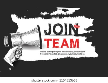 Join our team  concept design with hand holding megaphone and white brush hand drawing style. Vector design isolated on black background