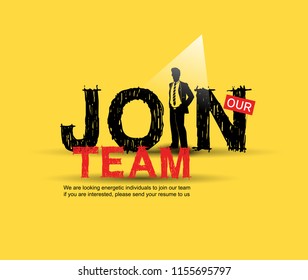 Join Our Team Design With Businessman In Spotlight Yellow Background Hand Drawing Style. Design Vector For Use Recruitment Purpose