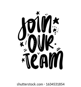 Join our team. Hand lettering illustration for your design. Team sign