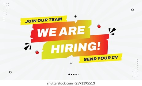 Join Our Team! Hiring Now - Send Your CV | Yellow and Red Gradient Banner Template with Element Shapes on White Background