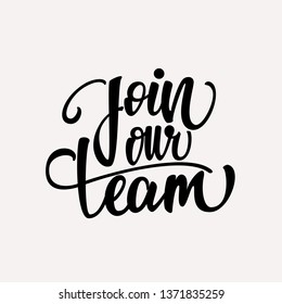 Join our team lettering design. vector illustration.
