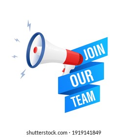 Join our team megaphone for banner design. Vector stock illustration.