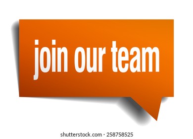 join our team orange speech bubble isolated on white sticker peeler sign