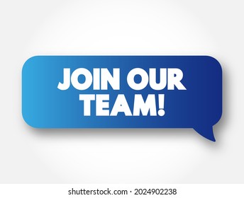 Join Our Team - a phrase commonly used in recruitment and advertising to invite individuals to become part of a group, organization, or company, text concept background