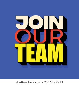 Join our team poster design with modern minimal typography vector illustration isolated on blue background. Job opportunity and Hiring employee banner, poster.