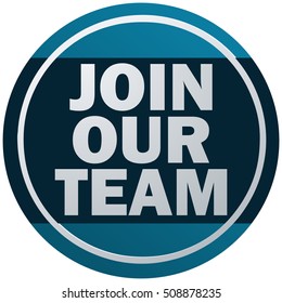 Join Our Team Round Sign, Vector Illustration.