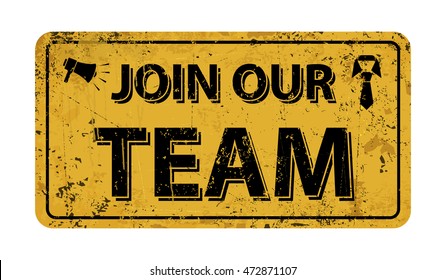 Join our team - rusty sign