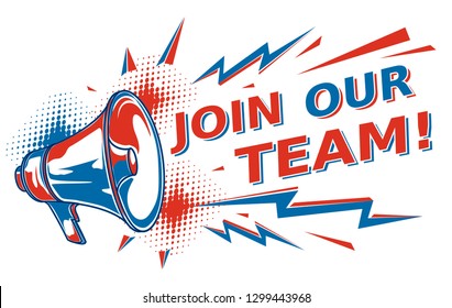 Join our team - sign with megaphone