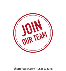 Join Our Team Stamp on white. Vector sign