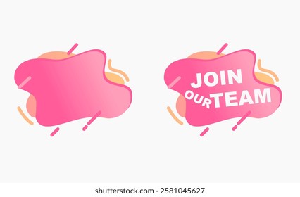 Join Our Team Tag Banner. Colorful Liquid shape Vector Design Concept. Marketing Design Tag Banner