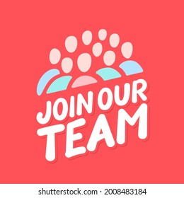Join our team. Vector lettering banner.