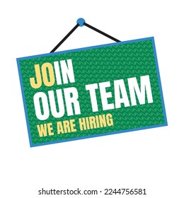 Join our team we are hiring sign, We are hiring job announcement design