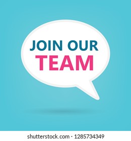 join our team written on a speech bubble- vector illustration