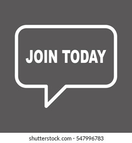 JOIN TODAY speech balloon.