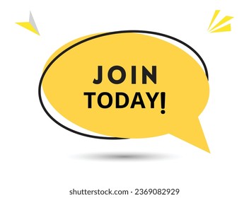 Join today speech bubble text. Hi There on bright color for Sticker, Banner and Poster. vector illustration.