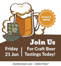 Join us for craft beer tasting today, exclusive drink. Handcrafted tasty alcoholic beverage with froth made of wheat and hops. Variety of ales and ciders in shop or pub. Vector in flat style