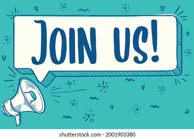 Join us - hand drawn advertising sign with megaphone