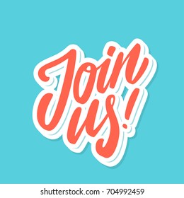 Join us! Lettering.