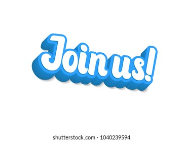 Join us lettering text. Vector illustration.