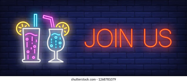 Join us neon text with exotic cocktails. Summer and vacation design. Night bright neon sign, colorful billboard, light banner. Vector illustration in neon style.