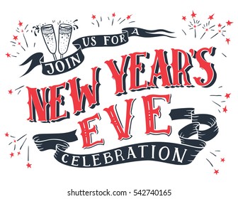 Join us for a New Year's Eve celebration. Holiday hand-lettering invitation. Hand-drawn typography isolated on white background