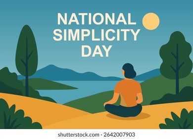 Join us on National Simplicity Day to embrace minimalism find clarity and appreciate lifes simple pleasures through mindful living