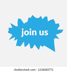 Join us speech bubble