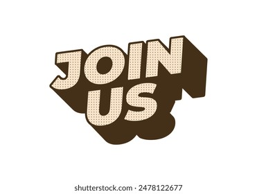 Join us. Text effect design in good colors with 3D style